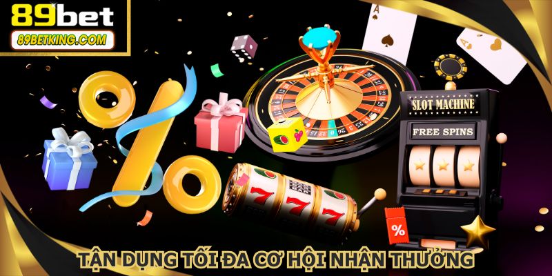 Hãy đọc kỹ để tận dụng tối đa cơ hội nhận thưởng
